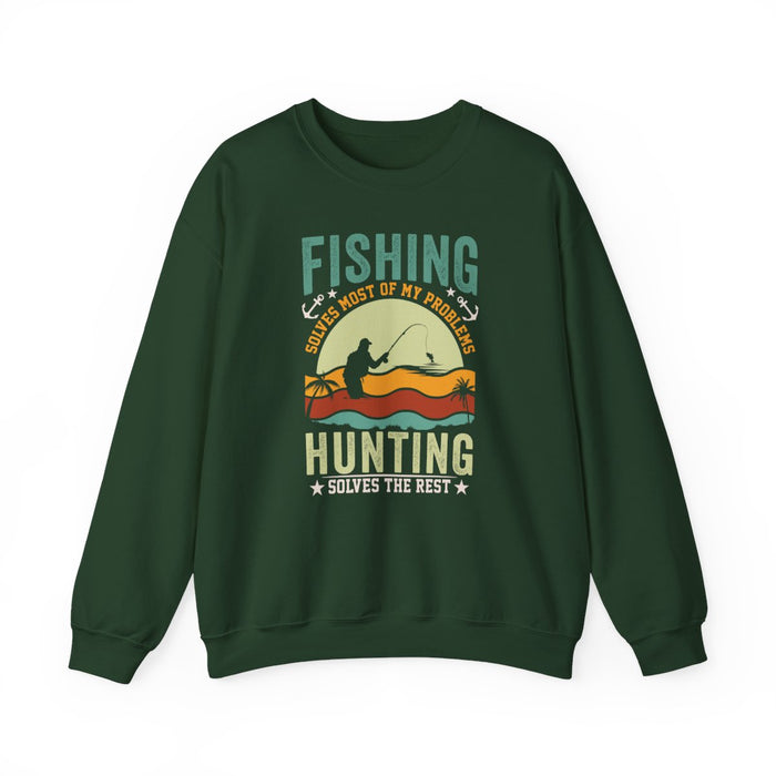 Fishing Solves Most Of My Problems Hunting Solves The Rest Sweatshirt - funny sweatshirt by Cheeky Business