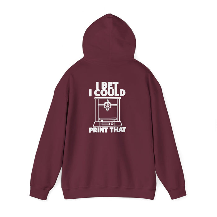 maroon hoodie with I Bet I Could Print That funny 3D printing design