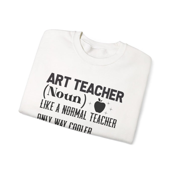 Art Teacher Sweatshirt - funny sweatshirt by Cheeky Business