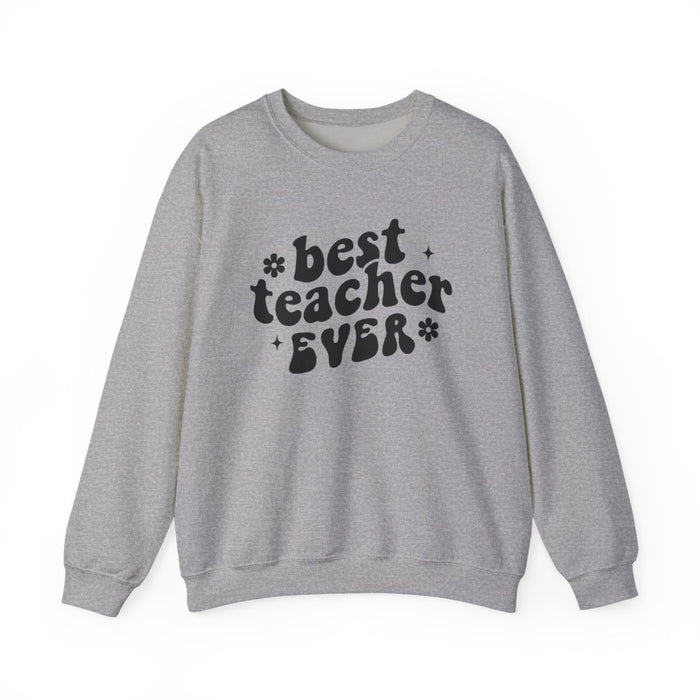 Best Teacher Ever Sweatshirt - funny sweatshirt by Cheeky Business