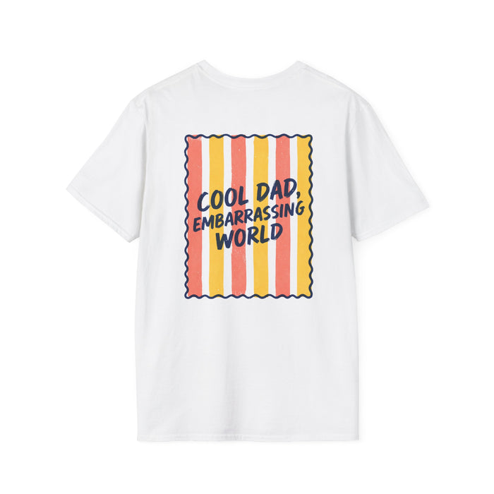 Cool Dad Embarrassing the World T-Shirt t-shirt product image 1 from Beast and Beauty