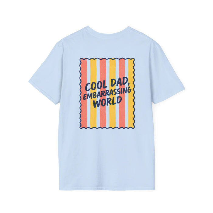 Cool Dad Embarrassing the World T-Shirt t-shirt product image 4 from Beast and Beauty