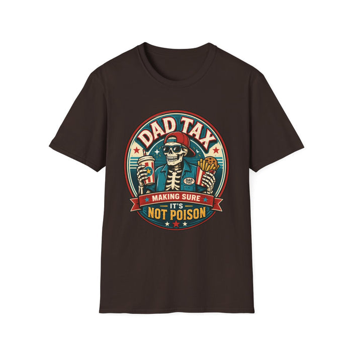 Dad Tax: Making Sure It's Not Poison T-Shirt - funny t-shirt by Cheeky Business