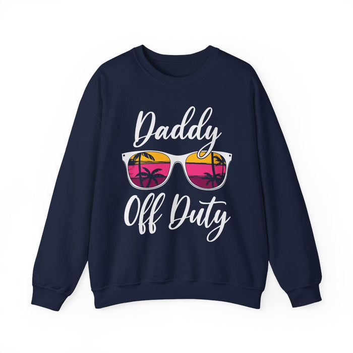 Daddy Off Duty Sweatshirt - funny sweatshirt by Cheeky Business