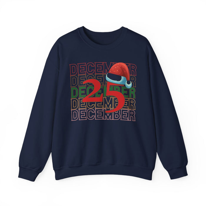 December 25 Christmas Sweatshirt - funny sweatshirt by Cheeky Business