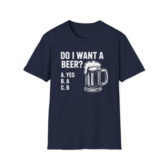 Do I Want a Beer Dad T-Shirt - funny t-shirt by Cheeky Business