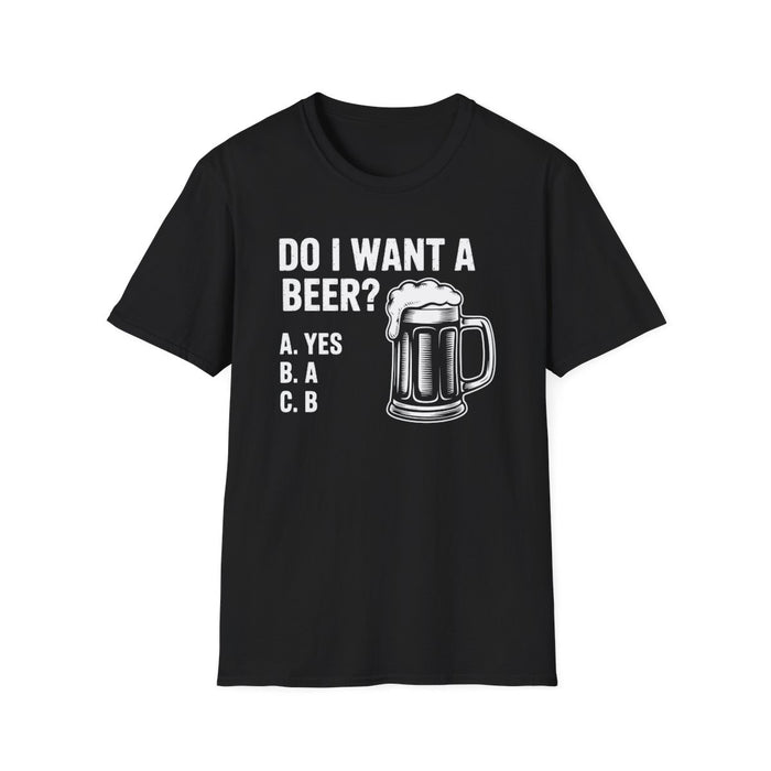 Do I Want a Beer Dad T-Shirt - funny t-shirt by Cheeky Business