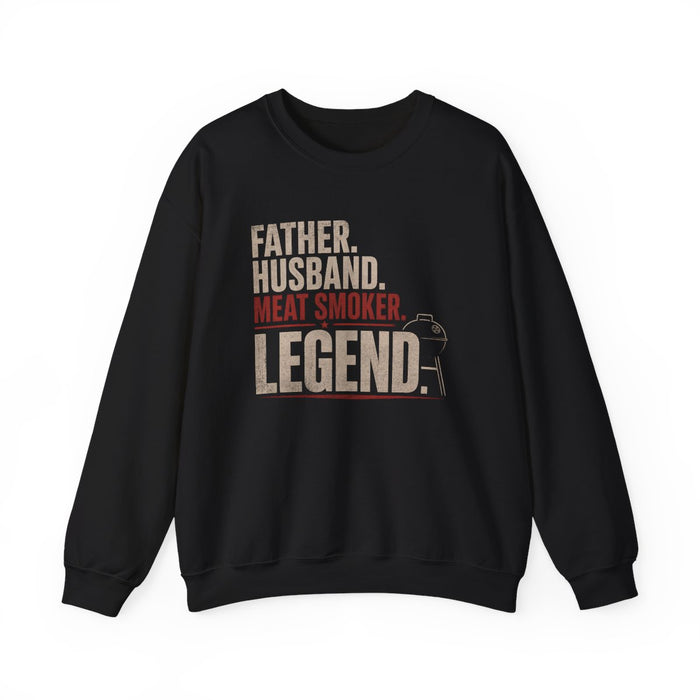 Father Husband Meat Smoker Legend BBQ Sweatshirt - funny sweatshirt by Cheeky Business