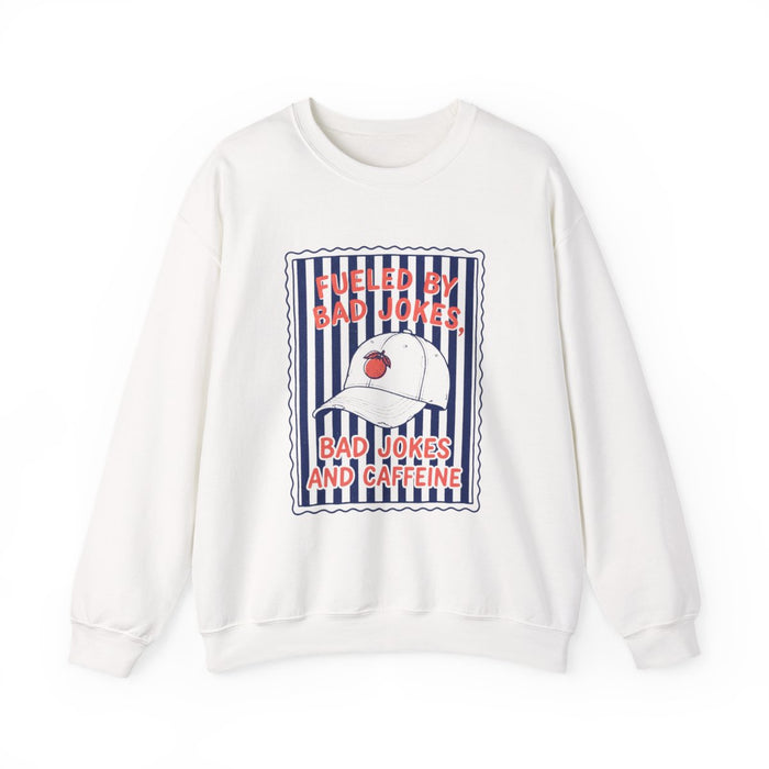 Fueled By Bad Jokes and Caffeine Sweatshirt - funny sweatshirt by Cheeky Business