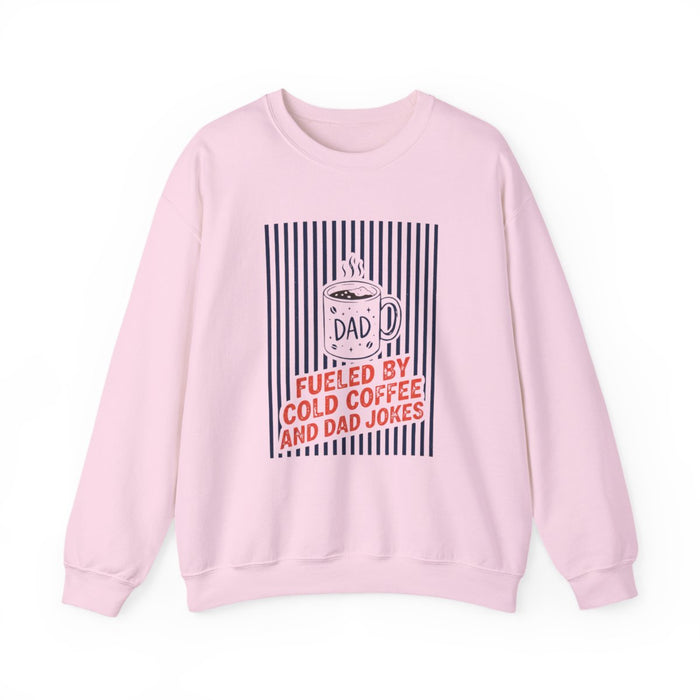 Fueled By Cold Coffee And Dad Jokes Sweatshirt - funny sweatshirt by Cheeky Business