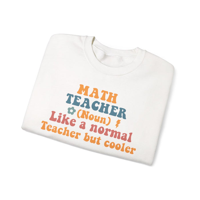 Funny Math Teacher Sweatshirt - funny sweatshirt by Cheeky Business
