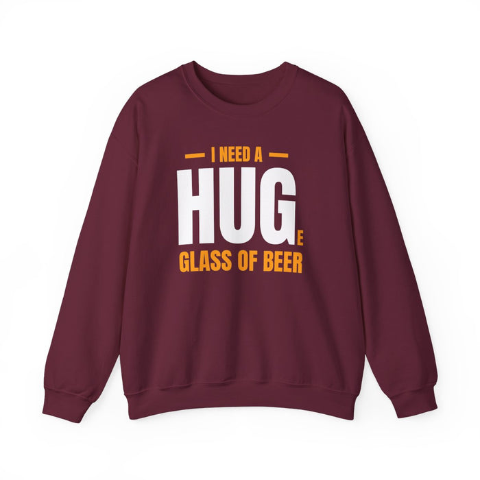 I Need A Huge Glass Of Beer Sweatshirt - funny sweatshirt by Cheeky Business