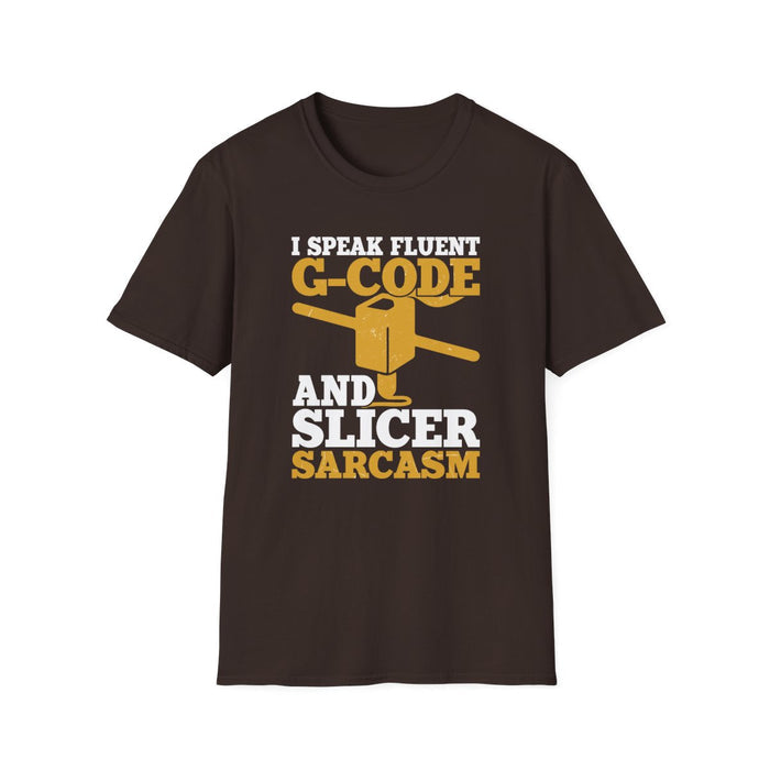 I Speak Fluent G-Code & Slicer Sarcasm T-Shirt - funny t-shirt by Cheeky Business