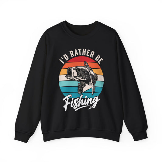 I'd Rather Be Fishing Sweatshirt