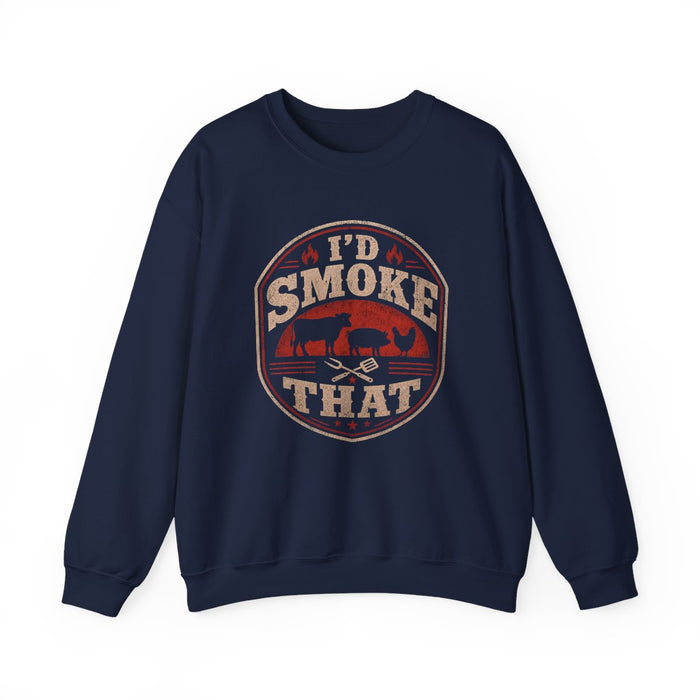 I'd Smoke That BBQ Sweatshirt - funny sweatshirt by Cheeky Business