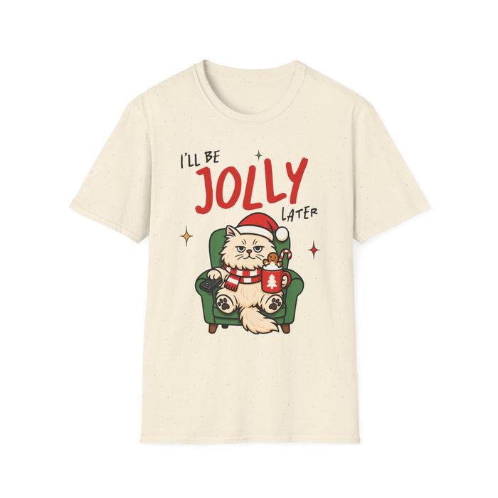 I’ll Be Jolly Later Cat Christmas T-Shirt - funny t-shirt by Cheeky Business
