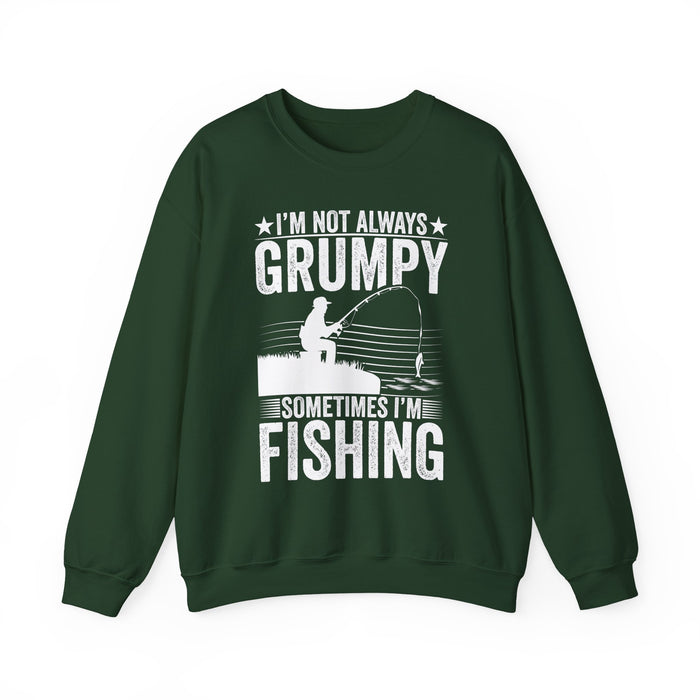 I'm Not Always Grumpy Sometimes I'm Fishing Sweatshirt