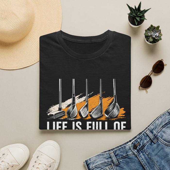 Life Is Full of Important Choices Golf T-Shirt - funny t-shirt by Cheeky Business
