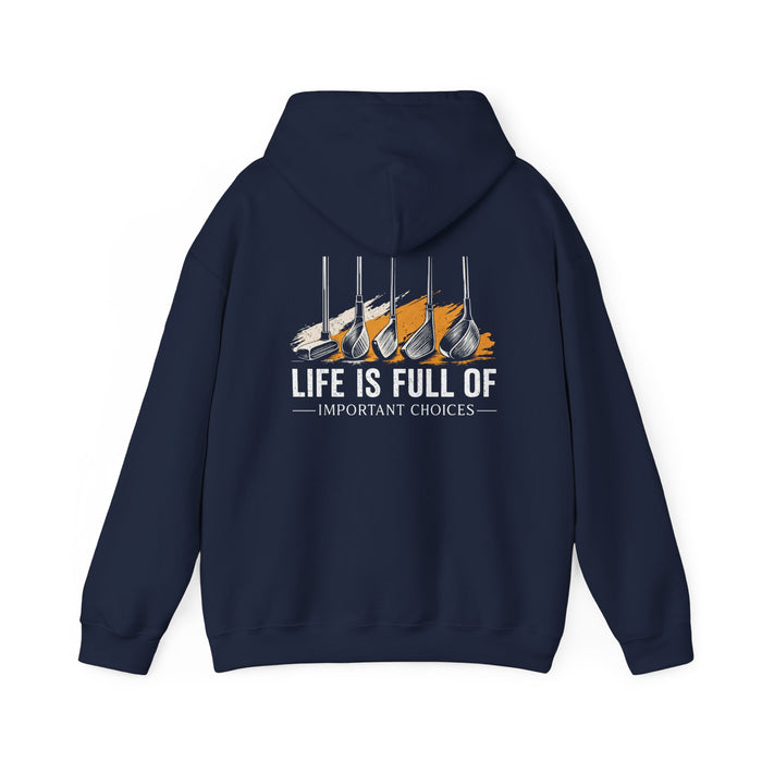 navy hoodie with bold life is full of important choices golf humor print