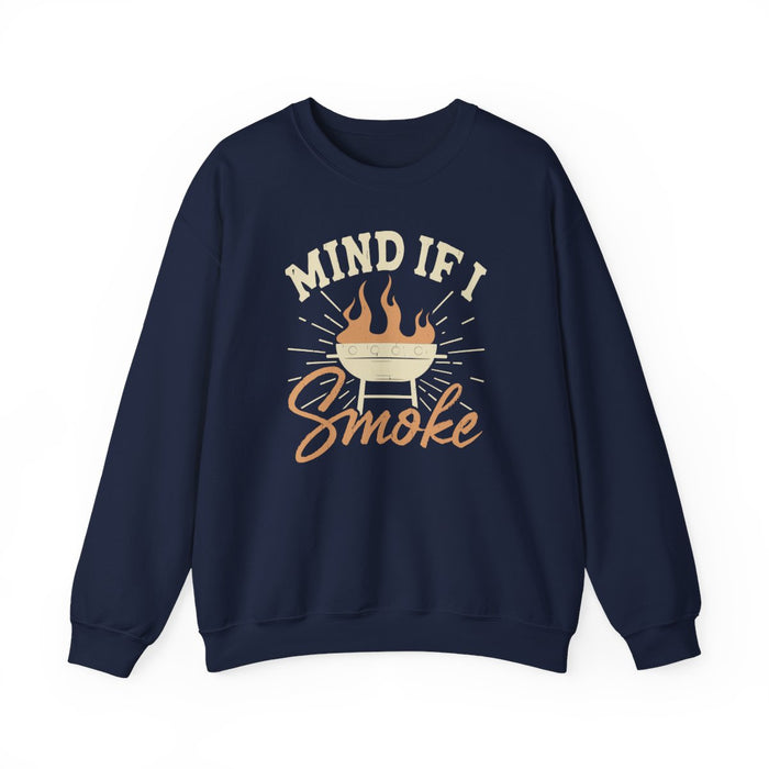 Mind If I Smoke BBQ Sweatshirt - funny sweatshirt by Cheeky Business