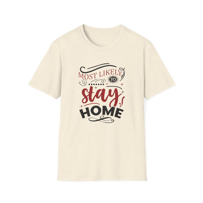 Most Likely to Stay Home Christmas T-Shirt - funny t-shirt by Cheeky Business