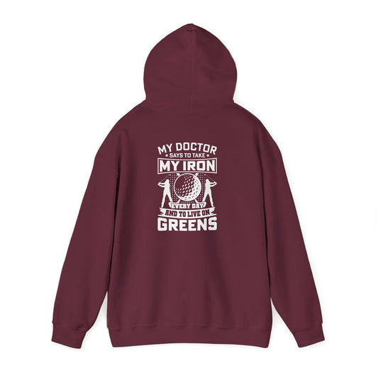 dark heather hoodie with my doctor says to take my iron and live on greens funny golf design