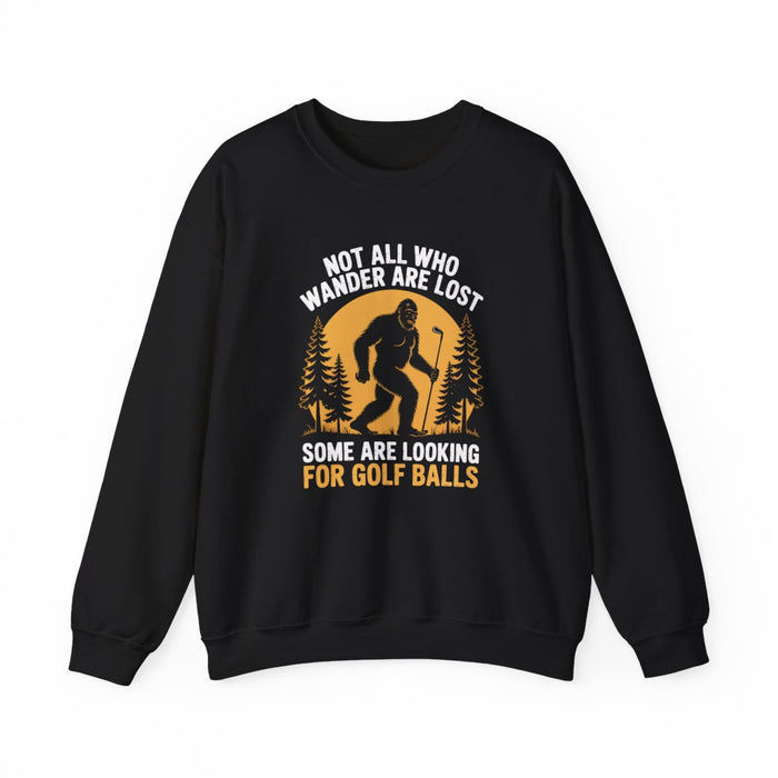 Not All Who Wander Are Lost Golf Sweatshirt - funny sweatshirt by Cheeky Business