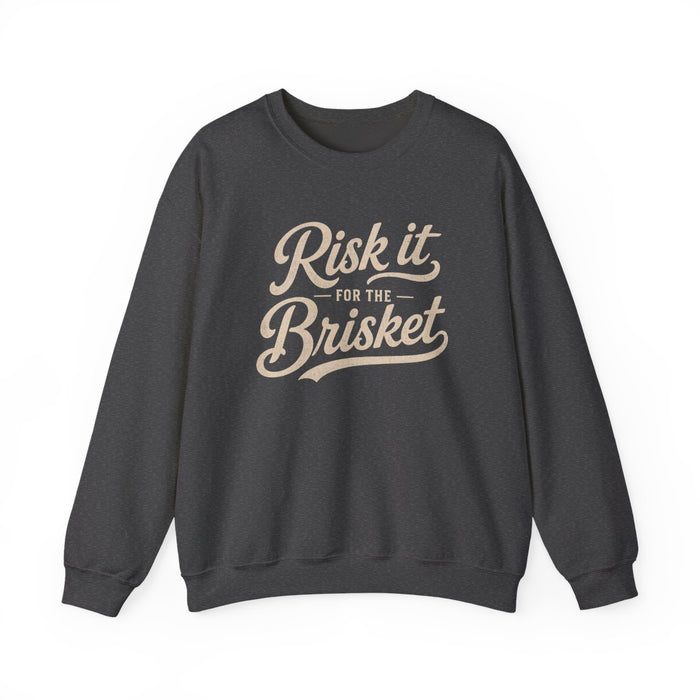 black sweatshirt with risk it for the brisket slogan bbq gift