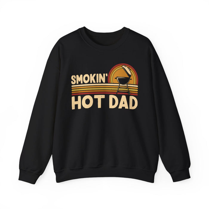 Smokin' Hot Dad BBQ Sweatshirt - funny sweatshirt by Cheeky Business