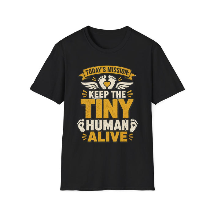 Today's Mission: Keep The Tiny Human Alive T-Shirt t-shirt product image 1 from Beast and Beauty
