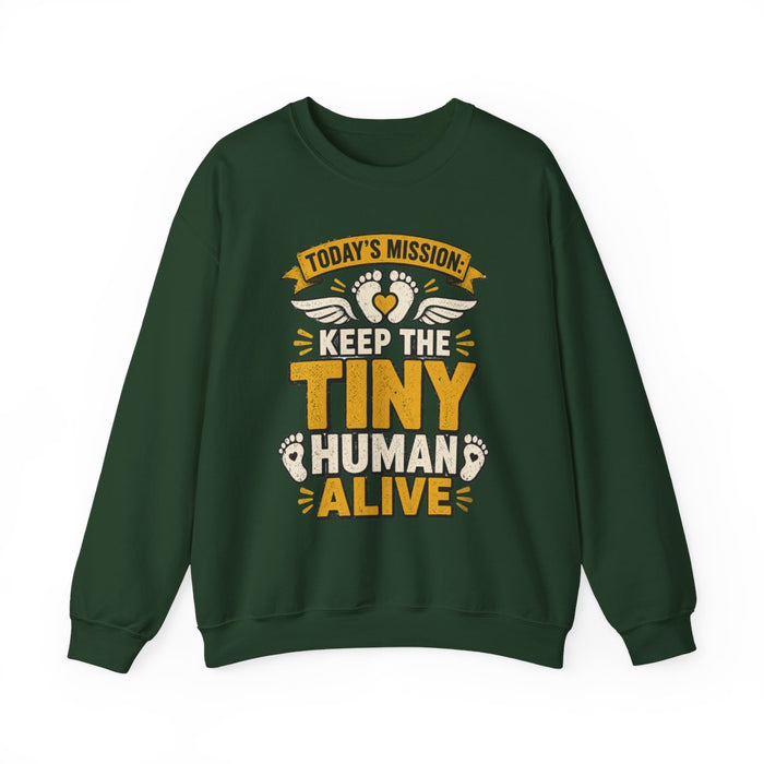 Today's Mission: Keep The Tiny Humans Alive Sweatshirt - funny sweatshirt by Cheeky Business