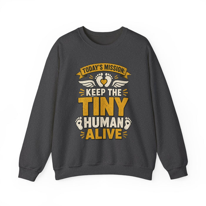Today's Mission: Keep The Tiny Humans Alive Sweatshirt - funny sweatshirt by Cheeky Business