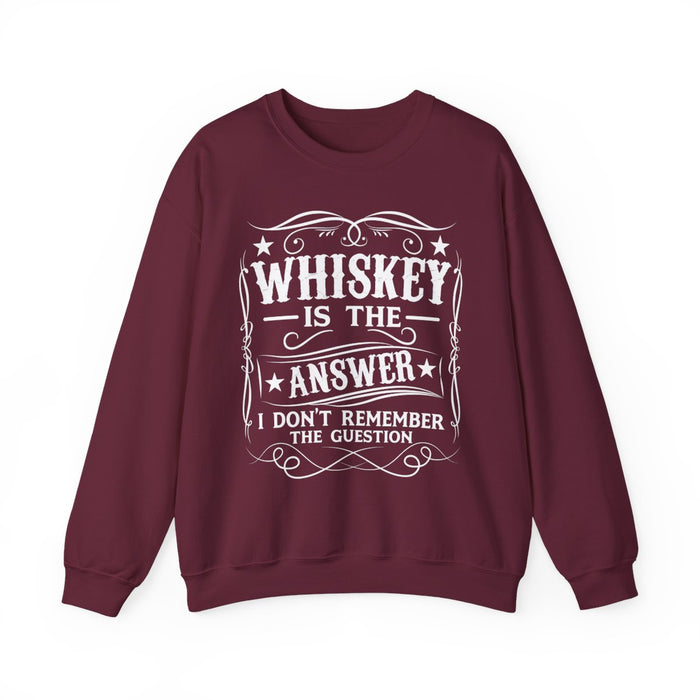 Whiskey Is the Answer Sweatshirt - funny sweatshirt by Cheeky Business