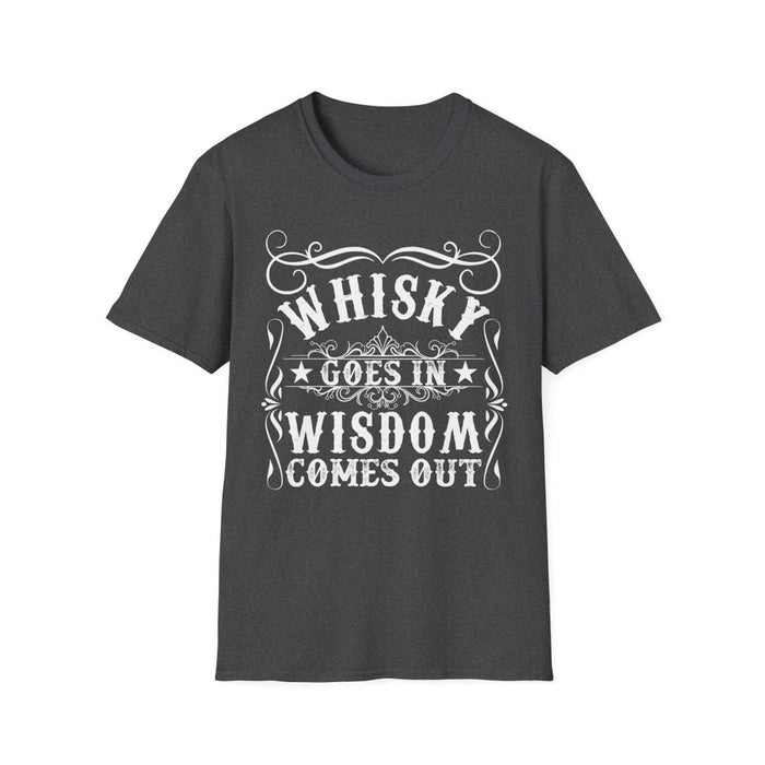 Whisky Goes In Wisdom Comes Out T-Shirt - funny t-shirt by Cheeky Business