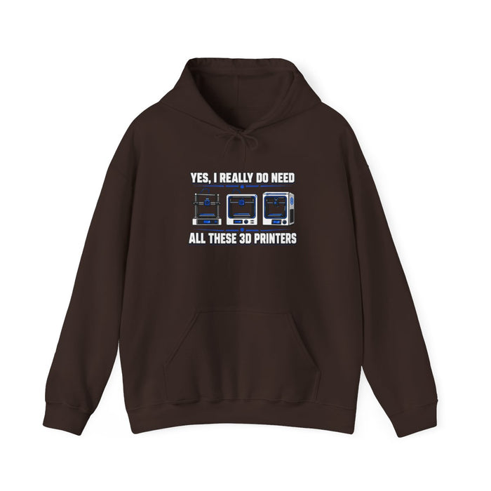 Yes I Really Do Need All These 3D Printers Hoodie - funny hoodie by Cheeky Business